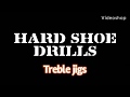 Hard Shoe Drills-Treble Jig