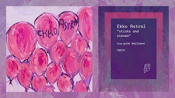 "sticks and stones" by Ekko Astral