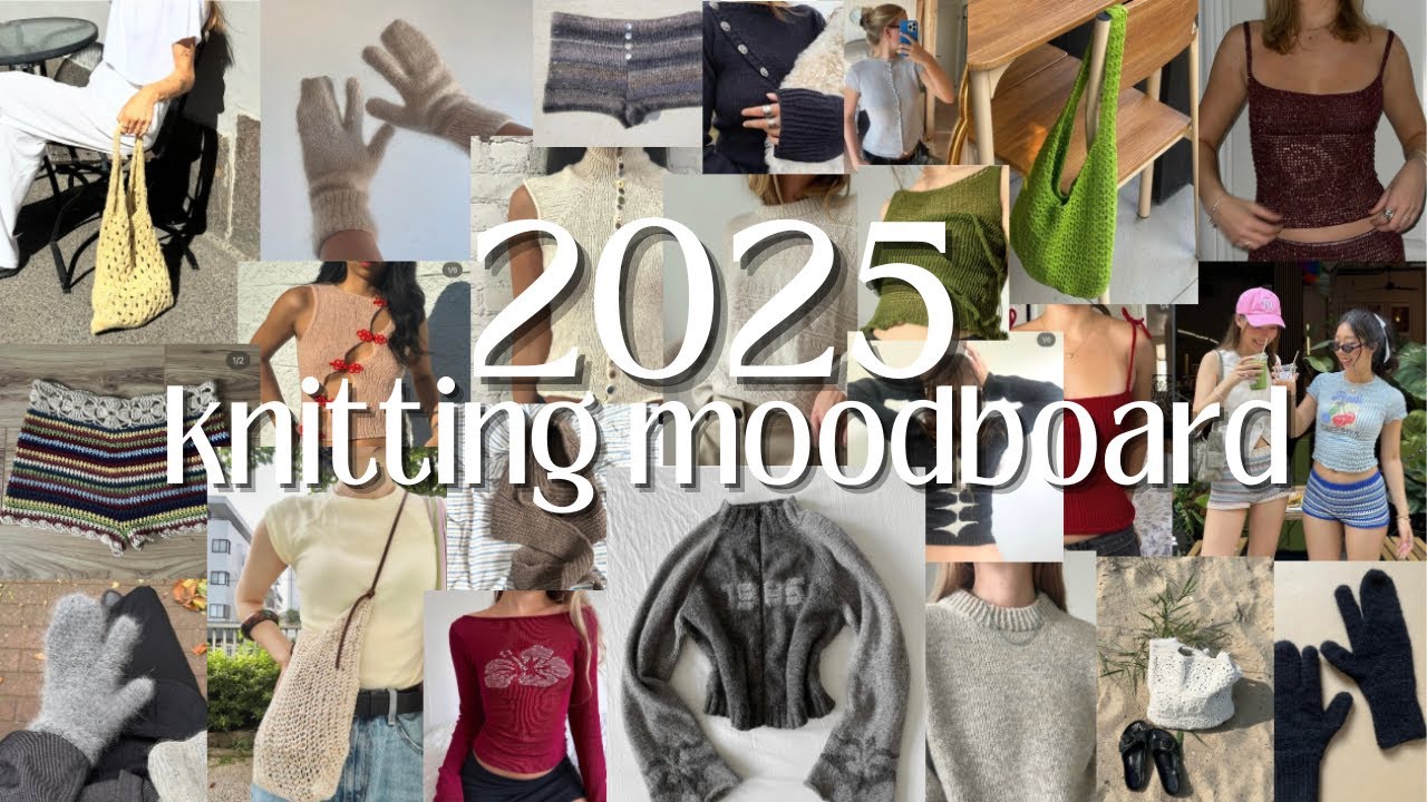 Мой мудборд по вязанию на 2025 год | Тенденции, концепции и вдохновение, которые мне нравятся