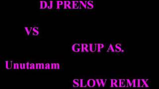 DJ PreNs Vs Grub As-Unutamam ( Slow Remix ) NEVSEHİR