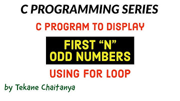 C Program To Display First "n" Odd Numbers | C Programming