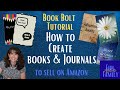 How to Use Book Bolt - In depth Tutorial to Create Book Cover and Interior Pages to Sell on Amazon
