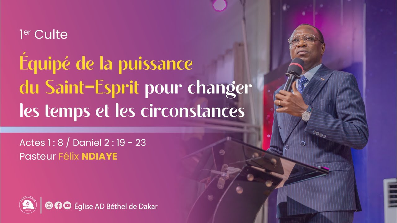 ÉQUIPER DE LA PUISSANCE DU SAINT-ESPRIT POUR CHANGER LES TEMPS ET LES CIRCONSTANCES. / PST F. NDIAYE