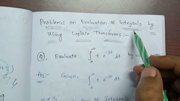 Evaluation of integrals by using Laplace Transforms ||