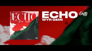 WYR GEMI - ECHO