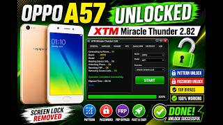 OPPO A57 Pattern &amp; Password Unlock | XTM Miracle Thunder 2.82  |100% Tested Method | Hard Reset 2026