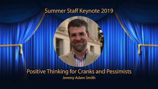 Staff Appreciation - Jeremy Adam Smith - "Positive Thinking for Cranks and Pessimists"