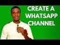 How to create a whatsapp channel in 2024 new update