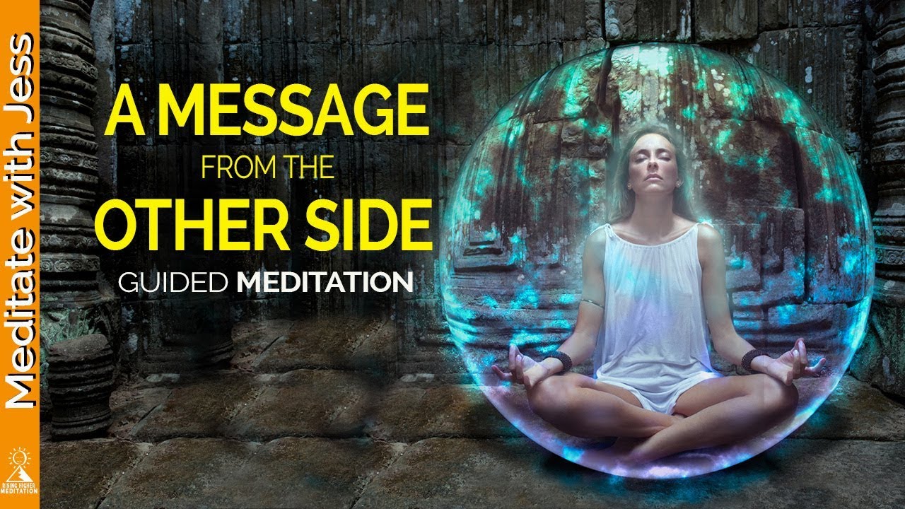 A Message From The Other Side - Guided Meditation - YouTube