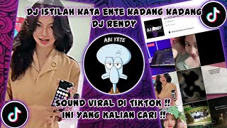 DJ ISTILAH KATA BY DJ RENDY || ENTE KADANG KADANG ENTE VIRAL TIKTOK TERBARU 2022