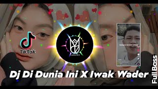 Dj Di Dunia Ini Tenang Aja X Iwak Wader Tik Tok Remix Terbaru 2021 DJ Tik Tok