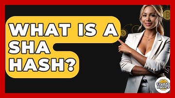 What Is A SHA Hash? - CryptoBasics360.com