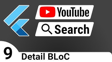 Flutter: YouTube Search 09 - Detail BLoC - BLoC Tutorial Course