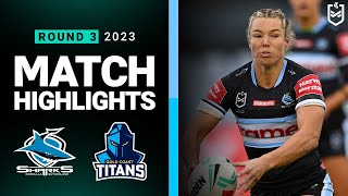 NRLW 2023 | Cronulla-Sutherland Sharks v Gold Coast Titans | Match Highlights