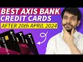 Best axis credit cards after 20th april  a complete guide 