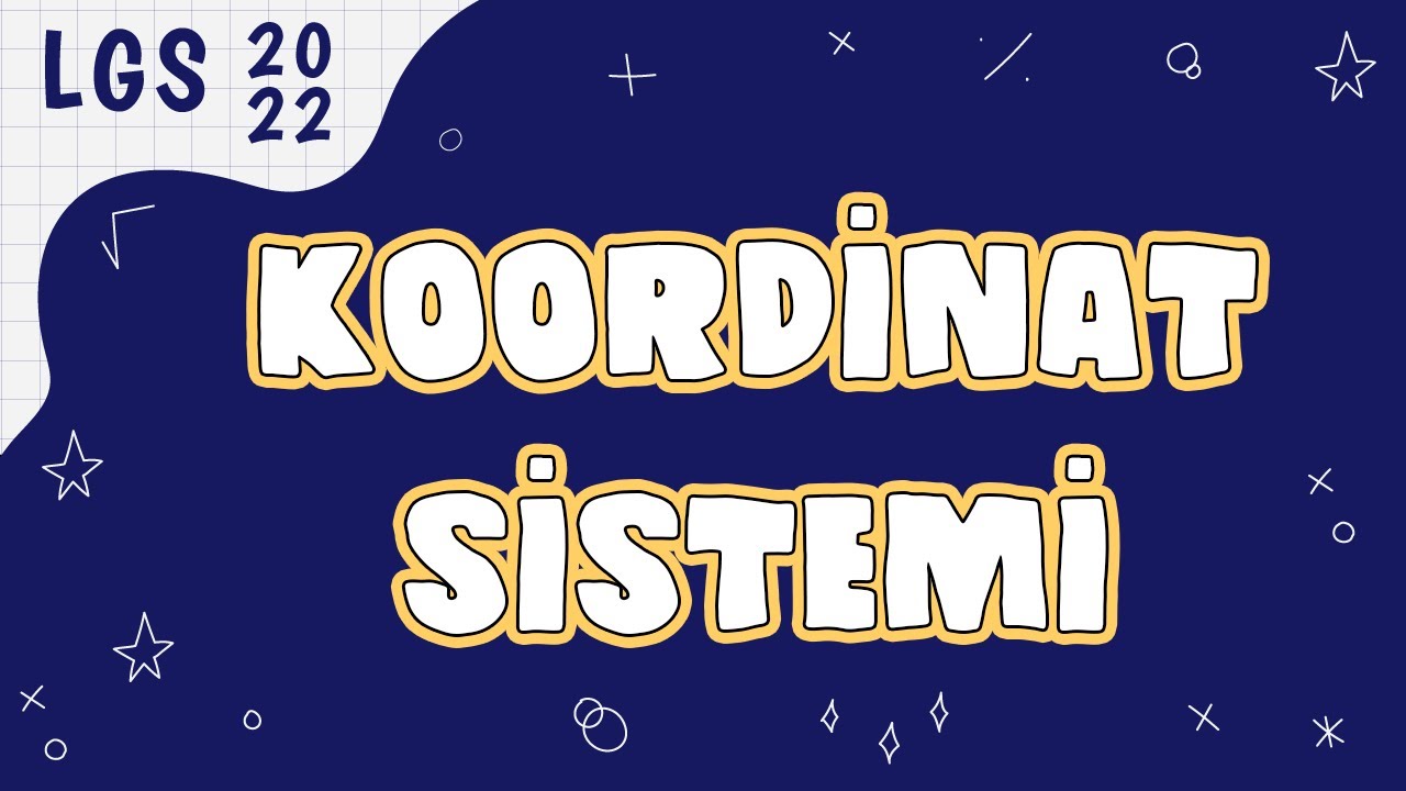 Koordinat Sistemi | LGS Kampı | 8. Sınıf Matematik