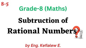 8- 5 Subtraction of Rational Numbers