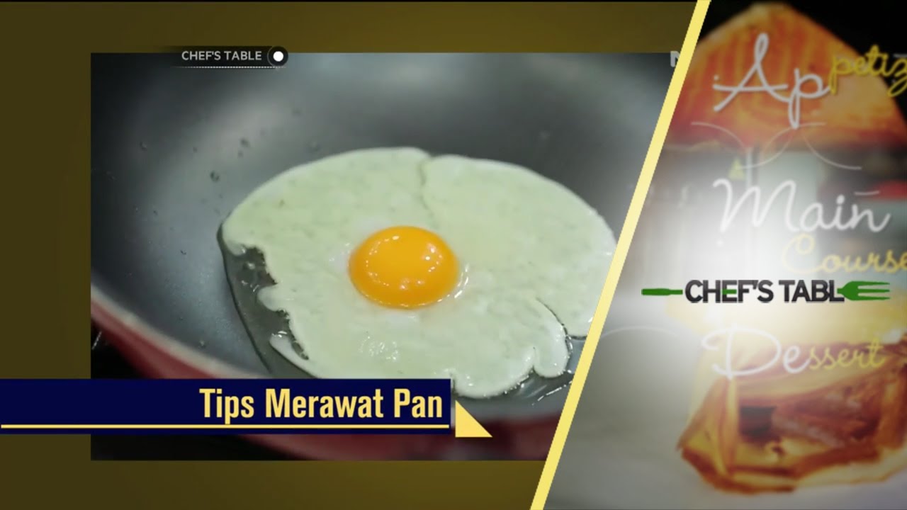 Chef S Table Tips Merawat Wajan Anti Lengket Youtube