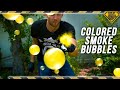 Try These SMOKE Bubbles