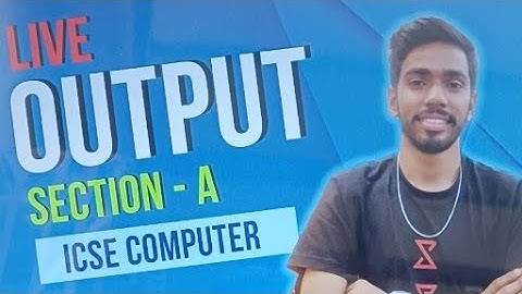 Section A Computer Class 10 ICSE Crash course java #icse