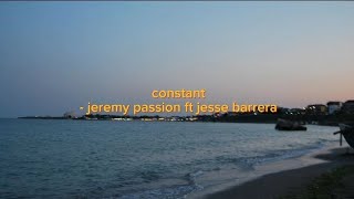 Jeremy Passion ft Jesse Barrera - Constant (lyrics terjemahan indonesian)