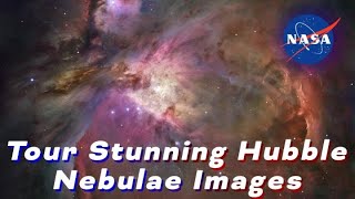 Tour Stunning Hubble Nebulae Images