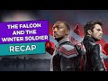 The Falcon and the Winter Soldier: RECAP