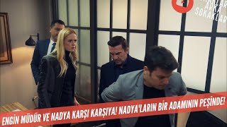 Engin Müdür Ve Nadya KARŞI KARŞIYA! Nadya'ların Bir ADAMININ PEŞİNDE! 546. Bölüm