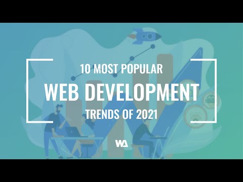 10 Most Popular Web Development Trends in 2021