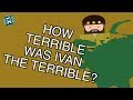 How Terrible was Ivan the Terrible? (Short Animated Documentary)