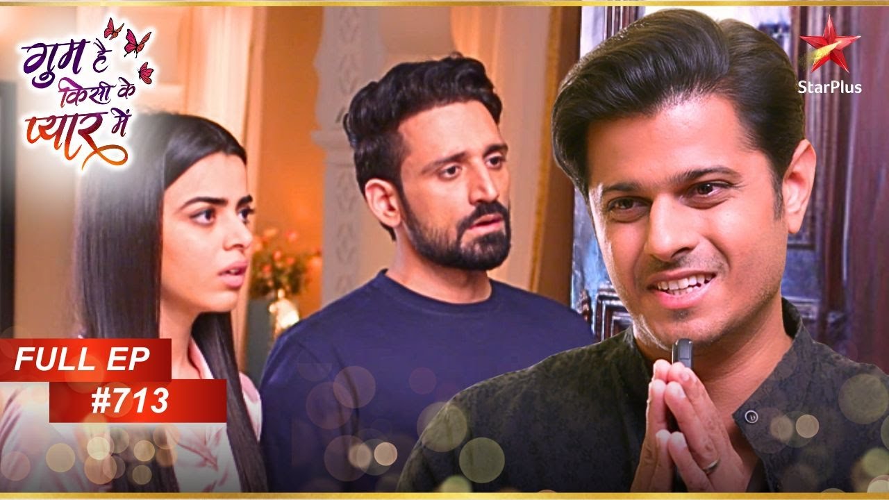 Virat के लिए आशा की किरण! | Full Episode:713 | Ghum Hai Kisikey Pyaar Meiin