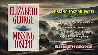 Download Lagu Missing Joseph part1 by Elizabeth George Audiobook MP3 Download Lagu Missing Joseph part1 by Elizabeth George Audiobook MP3
