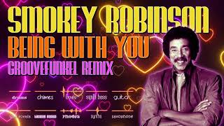 Smokey Robinson - Being With You (Groovefunkel Remix)