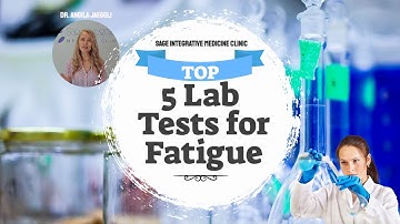 Top 5 Lab Tests You NEED for Fatigue Relief