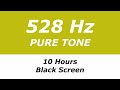 528 hz pure tone  10 hours  black screen  repairs dna brings transformation and miracles