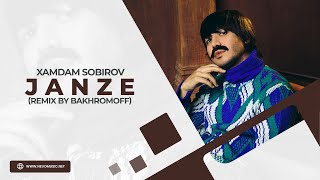 Xamdam Sobirov - Janze (Remix By Bakhromoff)