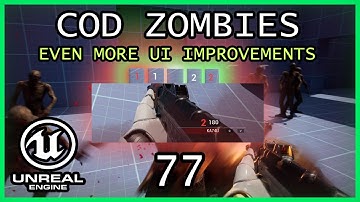 MAKING THE UI EVEN BETTER Unreal Engine 5 COD Zombies series Part 77
