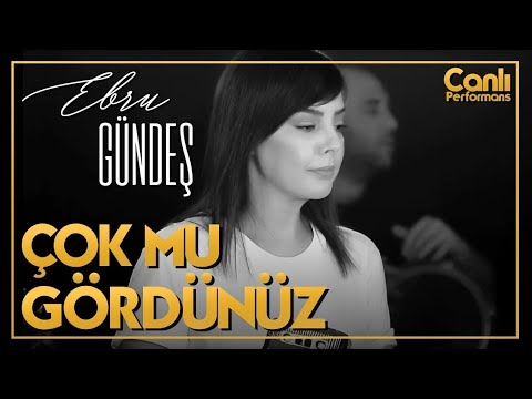 Ebru Gündeş - Çok Mu Gördünüz (Canlı Performans)