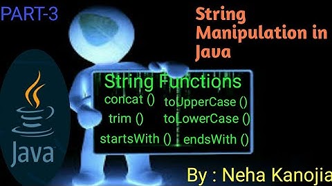 String functions in Java |concat ()|trim ()|startsWith ()|endsWith ()|toUpperCase ()| toLowerCase ()