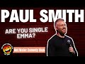 Paul smith  are you single emma