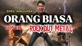Orang Biasa bukanbukan Ku Tak Cinta zoel Anggara Cover
