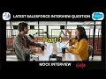 "Latest Salesforce Interview Questions 2025 | Mock Interview Series Part-1,2,3 | Crack Your Job!"