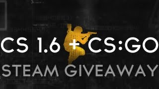 Giveaway: CS:GO   CS 1.6 (Steam Gift)