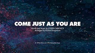 Video thumbnail of "COME JUST AS YOU ARE - SATB (piano track + lyrics)"