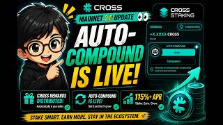 CROSS Mainnet 2.0 Update 👀 Auto-Compound Is LIVE!