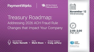 PaymentWorks - Treasury Roadmap: Addressing 2026 ACH Fraud Rule Changes that Impact Your Company
