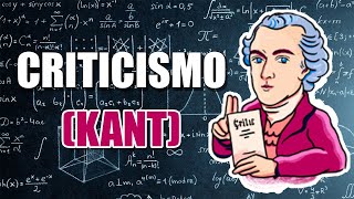 CRITICISMO (Immanuel Kant): Antecedentes/Características/Planteamientos