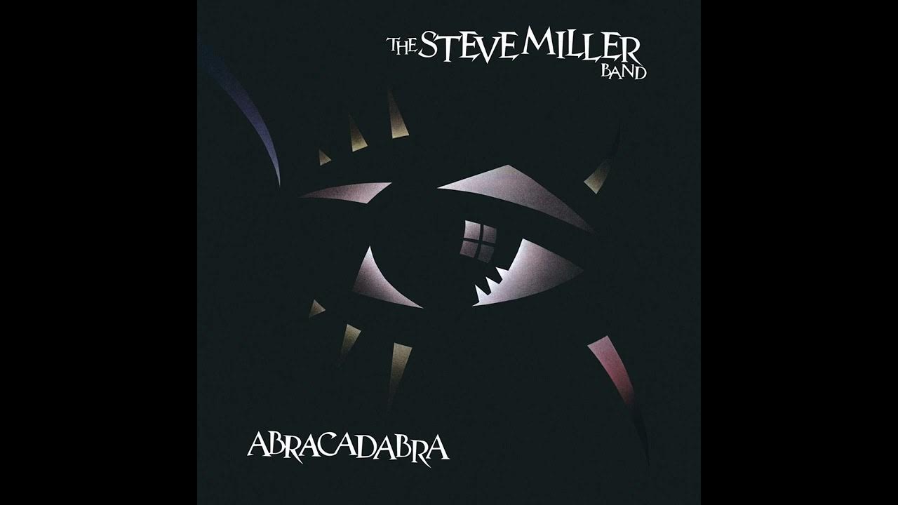 Steve Miller Band Abracadabra. Стив Миллер абракадабра. Миллер абракадабра