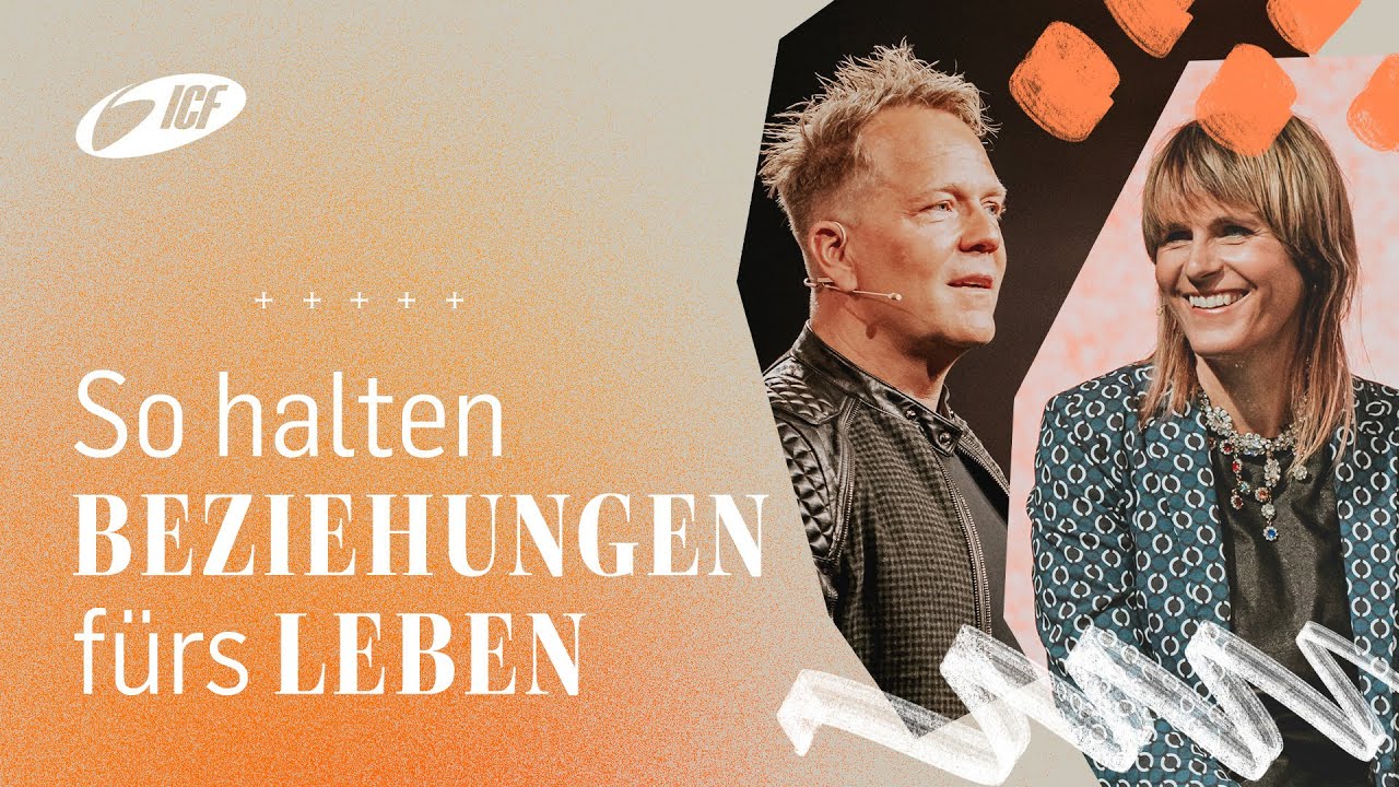 So halten Beziehungen fürs Leben | mit Leo Bigger und Team | ICF Zürich
