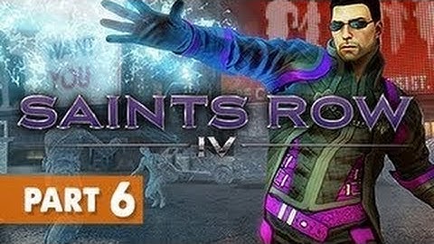 Saints Row IV - Gameplay Walkthrough Part 6 [No Commentary]